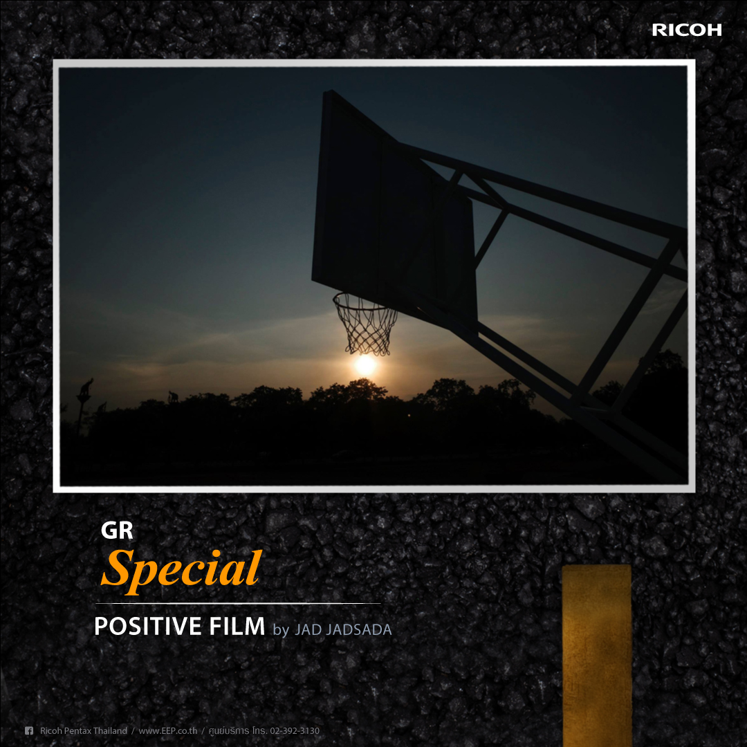 RICOH GR SPECIAL / POSITIVE FILM by JAD JASADA