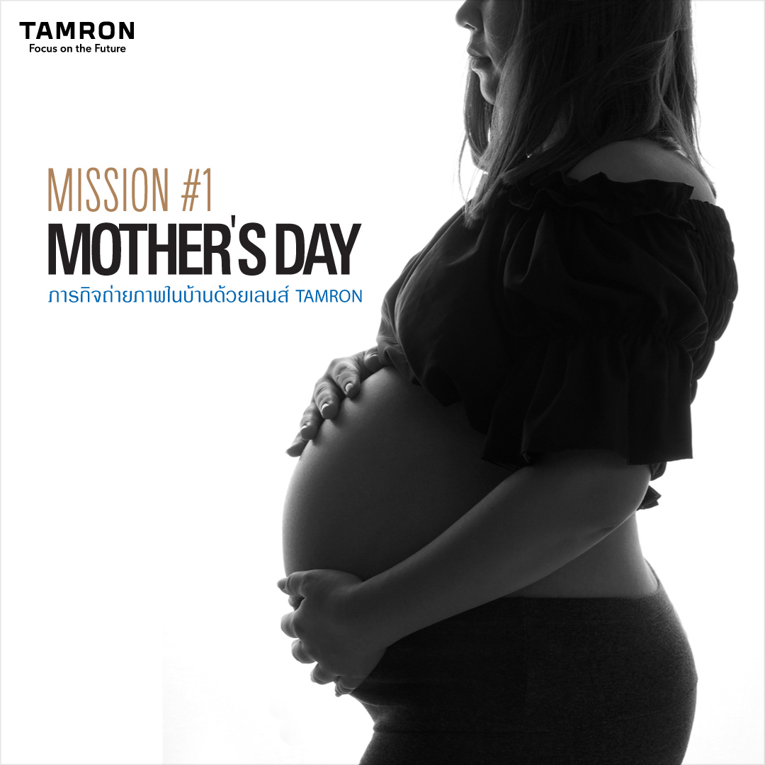 TAMRON…Mother’s Day Mission #1