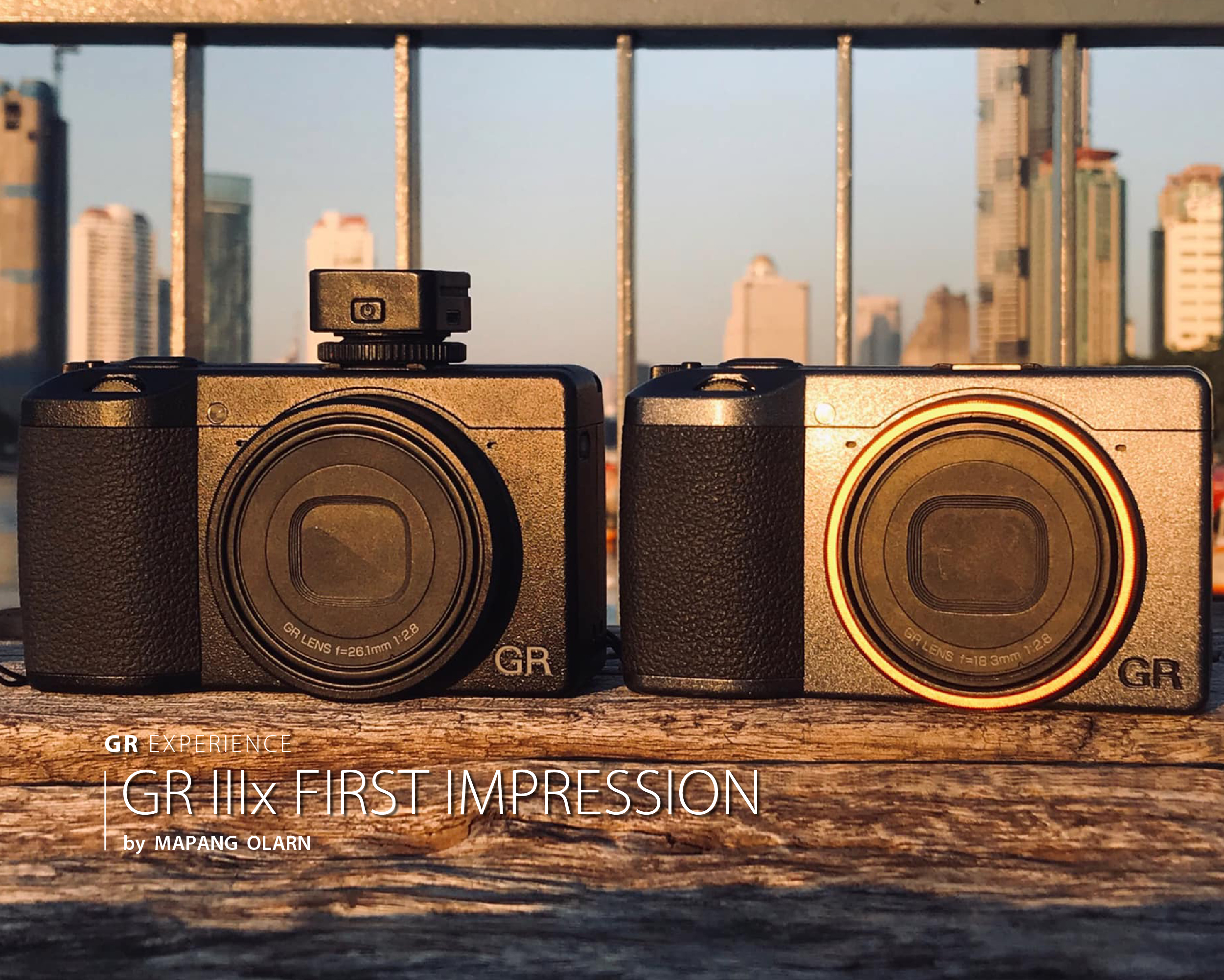 GR EXPERIENCE  :  GR IIIx FIRST IMPRESSION by MAPANG OLARN