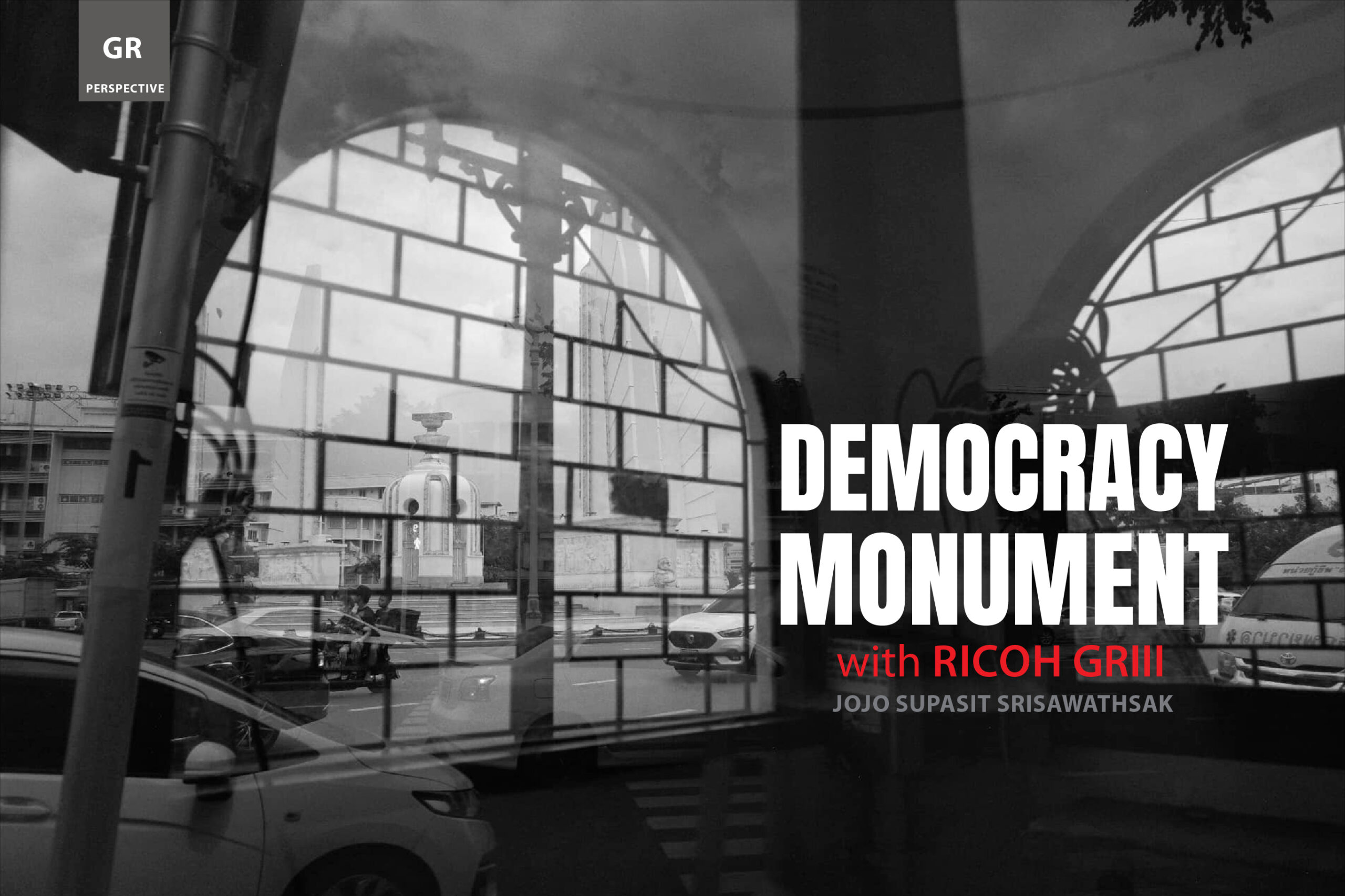 GR PERSPECTIVE : DEMOCRACY MONUMENT with RICOH GRIII